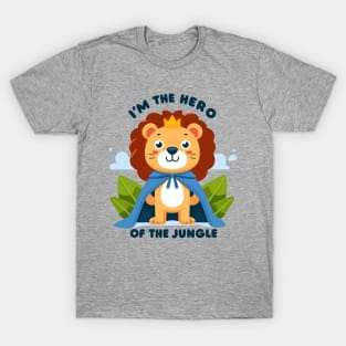 I'm The Hero Of The Jungle T-Shirt